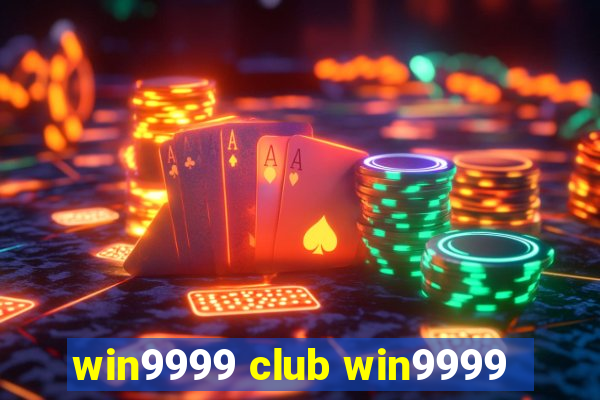 win9999 club win9999